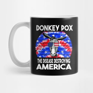 Donkey Pox The Disease Destroying America Mug